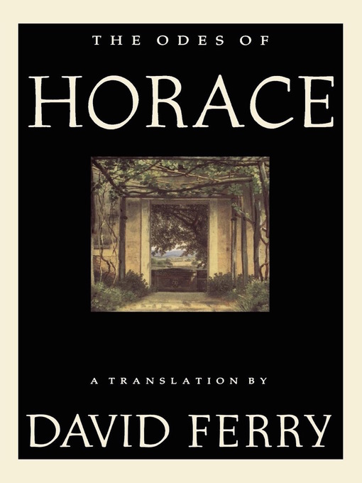 Title details for The Odes of Horace by David Ferry - Wait list